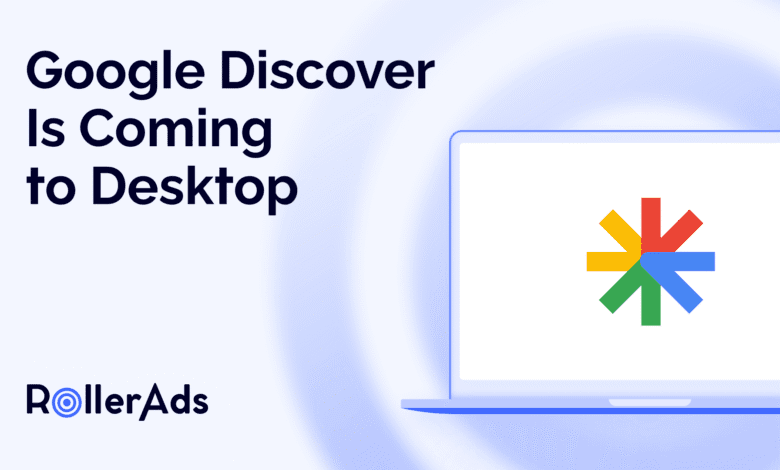 Announcement graphic: Google Discover is coming to desktop. Laptop displays Google Discover logo.