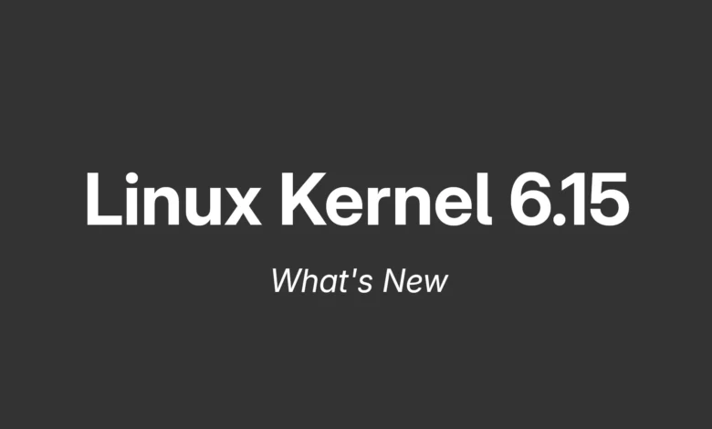 Linux Kernel 6.15 announcement: What's New