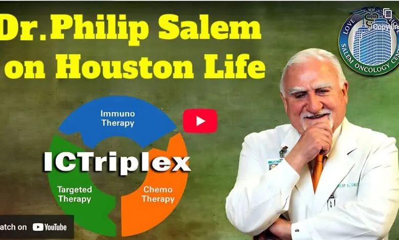 Dr. Philip Salem discusses Houston life and cancer treatments, including ICTriplex therapy.