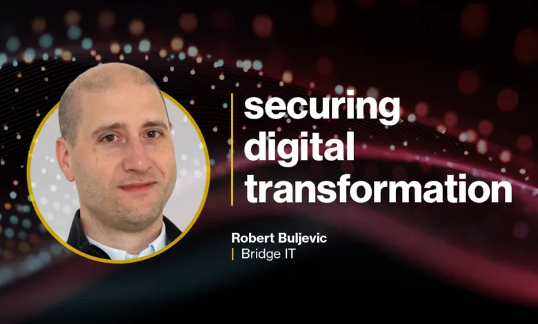 Headshot of Robert Buljevic, Bridge IT, with text overlay: Securing Digital Transformation.