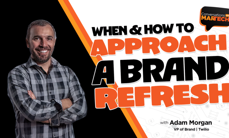 Adam Morgan, VP of Brand at Twilio, discusses brand refreshes in a MarTech podcast graphic.
