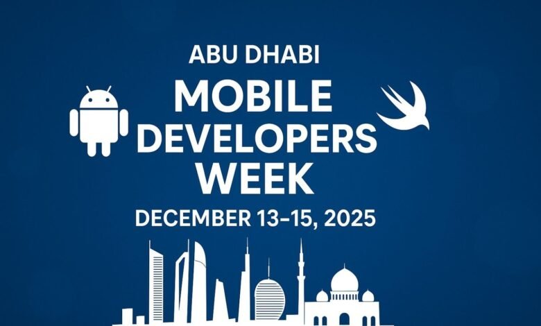 Abu Dhabi Mobile Developers Week, December 13-15, 2025. Android and Swift logos, Abu Dhabi skyline.