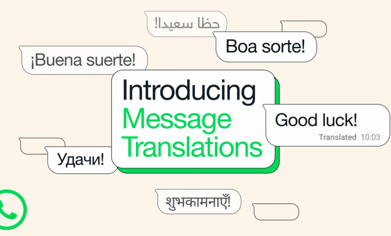 WhatsApp announces new message translation feature, showcasing various languages like Arabic, Spanish, Russian, Portuguese, and Hindi.