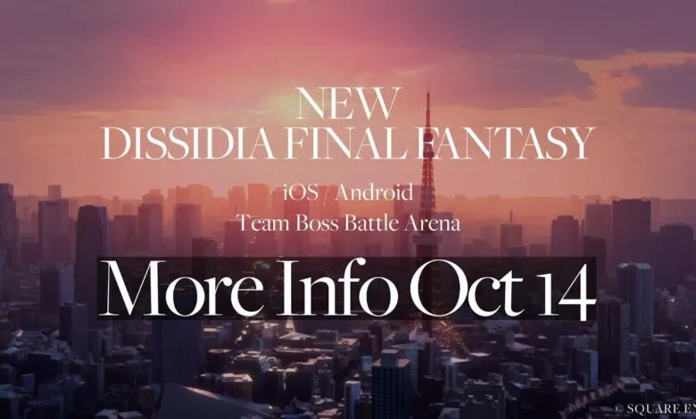 Announcement for New Dissidia Final Fantasy game on iOS and Android, with more info coming Oct 14.