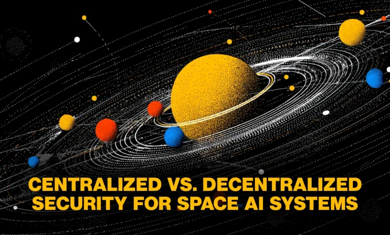 Abstract solar system with planets and orbits, text overlay discusses centralized vs decentralized security for space AI.