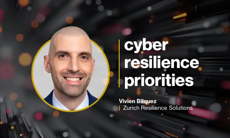 Vivien Bilquez, Zurich Resilience Solutions, discusses cyber resilience priorities.