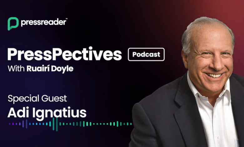 PressPectives podcast graphic with Adi Ignatius as special guest.