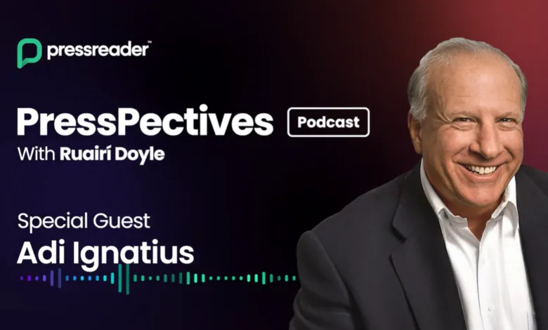PressPectives podcast graphic with Adi Ignatius as special guest.