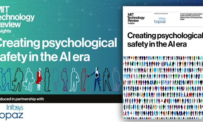 MIT Technology Review Insights report cover: Creating psychological safety in the AI era.
