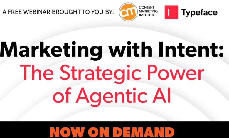 Marketing with Intent webinar by Content Marketing Institute and Typeface.
