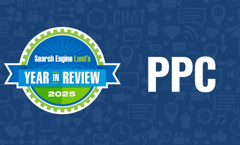 Search Engine Land's PPC Year in Review 2025 graphic.