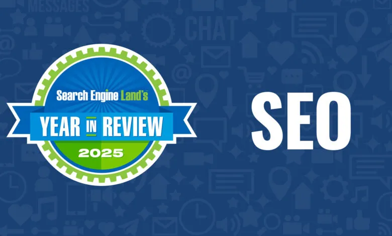 Search Engine Land's 2025 Year in Review SEO graphic.