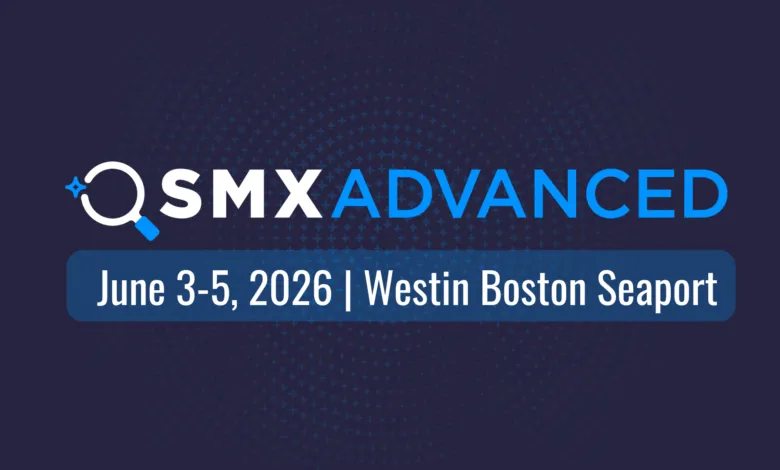 SMX Advanced Conference banner, June 3-5, 2026, Westin Boston Seaport.