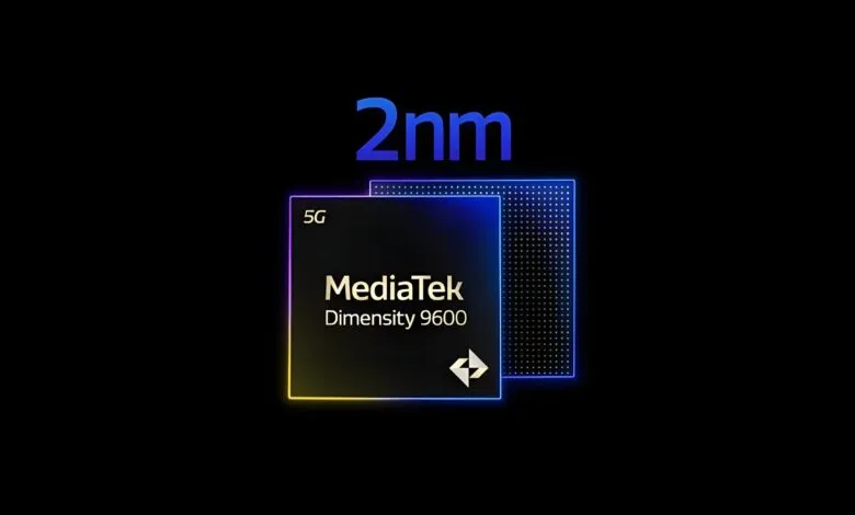 MediaTek Dimensity 9600 chip with 2nm technology, 5G connectivity.