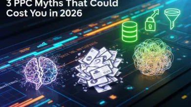 3 PPC Myths That Could Cost You in 2026