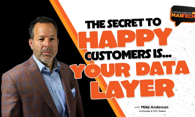 Mike Anderson of Tealium discusses data layers and customer happiness on Conversations with Martech.