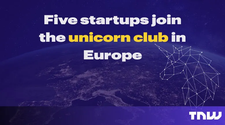 Five startups join the unicorn club in Europe, digital unicorn graphic.