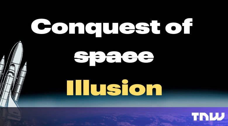 Space shuttle graphic with 'Conquest of Space Illusion' text.