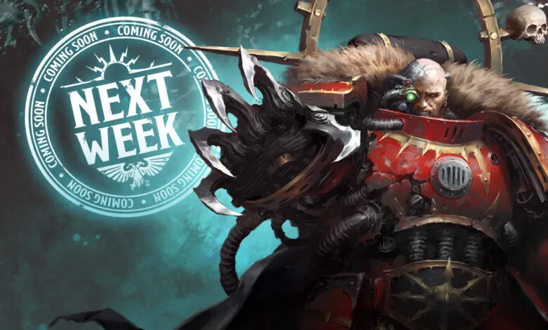 Warhammer 40k character in red armor with 'Next Week' teaser.