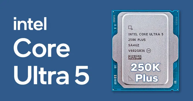 Intel Core Ultra 5 250K Plus CPU on a blue background.
