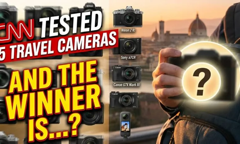CNN tests 15 travel cameras to find the winner, various camera models shown.