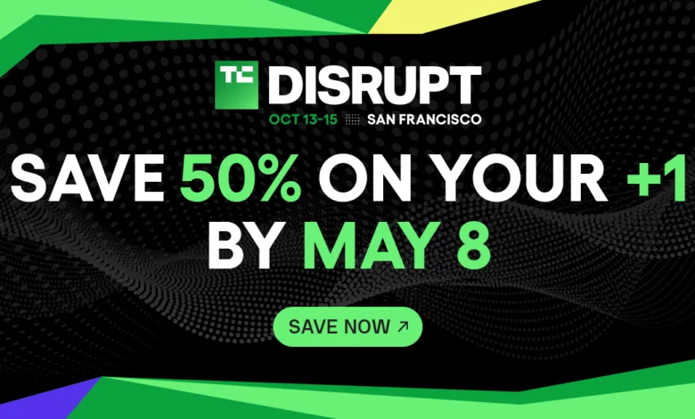 TechCrunch Disrupt ad: Save 50% on your +1 by May 8. Save now!