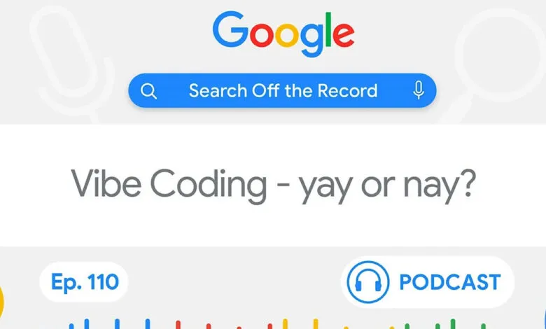 Google's Search Off the Record podcast episode 110 about vibe coding.
