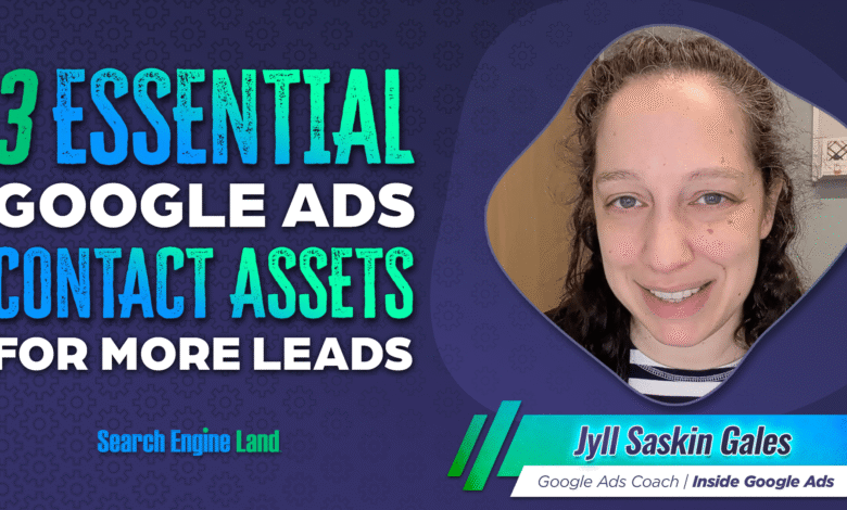 Google Ads contact assets graphic featuring Jyll Saskin Gales, Google Ads Coach.