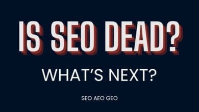 Is SEO Dead? Why AEO and GEO Matter More Than Ever as 2025 Approaches