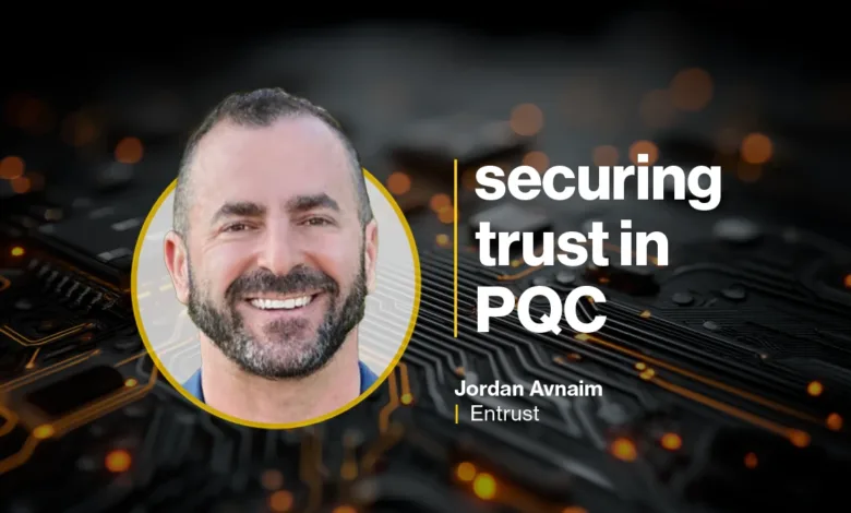 Jordan Avnaim of Entrust discusses securing trust in PQC, his headshot is shown against a circuit board background.