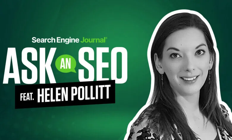 Ask an SEO featuring Helen Pollitt from Search Engine Journal.