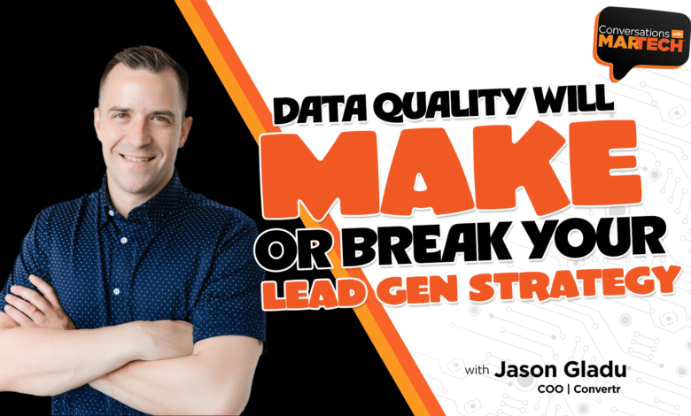 Jason Gladu, COO of Convertr, discusses data quality for lead generation.